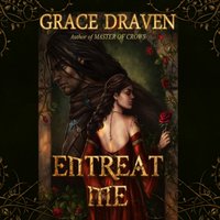 Entreat Me - Grace Draven - audiobook