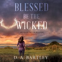 Blessed Be the Wicked - D. A. Bartley - audiobook