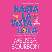 Hasta La Vista, Lola - Melissa Bourbon - audiobook