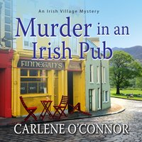 Murder in an Irish Pub - Carlene O'Connor - audiobook