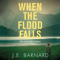 When the Flood Falls - J. E. Barnard - audiobook