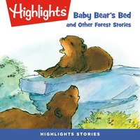 Baby Bear's Bed and Other Forest Stories - Highlights For Children - audiobook