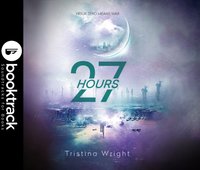 27 Hours - Booktrack Edition - Tristina Wright - audiobook