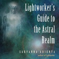 Lightworker's Guide to the Astral Realm - Stacy Gonzalez - audiobook