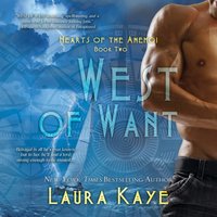 West of Want - Laura Kaye - audiobook