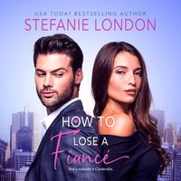 How To Lose a Fiance - Stefanie London - audiobook