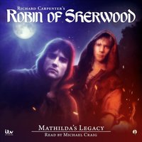 Robin of Sherwood - Mathilda's Legacy - Jennifer Ash - audiobook