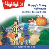 Puppy's Scary Halloween and Other Spooky Stories - Highlights For Children - audiobook