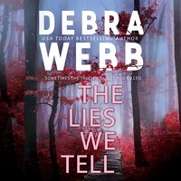 Lies We Tell - Debra Webb - audiobook