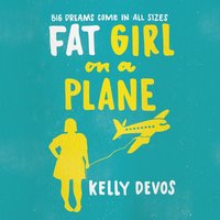 Fat Girl on a Plane - Kelly deVos - audiobook