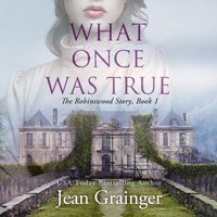 What Once Was True - Jean Grainger - audiobook