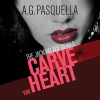 Carve the Heart - A. G. Pasquella - audiobook