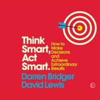 Think Smart, Act Smart - Darren Bridger - audiobook
