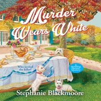 Murder Wears White - Stephanie Blackmoore - audiobook