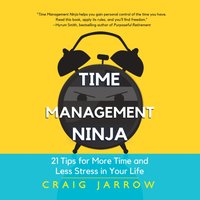 Time Management Ninja - Craig Jarrow - audiobook