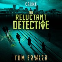 Reluctant Detective - Fowler Tom Fowler - audiobook