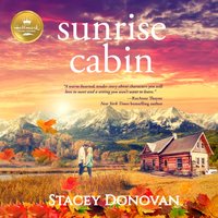 Sunrise Cabin - Stacey Donovan - audiobook