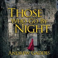 Those Who Go By Night - Andrew Gaddes - audiobook