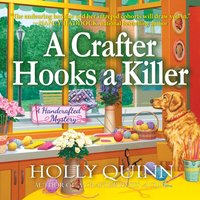 Crafter Hooks a Killer - Holly Quinn - audiobook