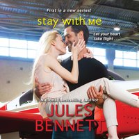 Stay With Me - Jules Bennett - audiobook