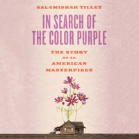 In Search of the Color Purple - Salamishah Tillet - audiobook