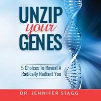 Unzip Your Genes - Dr Jennifer Stagg - audiobook