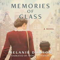Memories of Glass - Melanie Dobson - audiobook