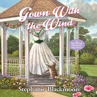 Gown with the Wind - Stephanie Blackmoore - audiobook