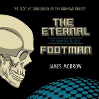 Eternal Footman - James Morrow - audiobook