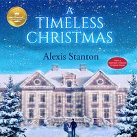 Timeless Christmas - Alexis Stanton/Hallmark Publishing - audiobook