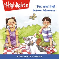 Tex and Indi. Outdoor adventures - Highlights For Children - audiobook