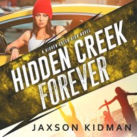 Hidden Creek Forever - Jaxson Kidman - audiobook