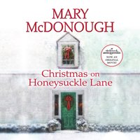 Christmas on Honeysuckle Lane - Mary McDonough - audiobook