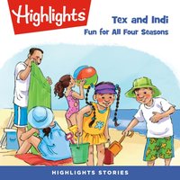 Tex and Indi. Fun for all four seasons - Highlights For Children - audiobook