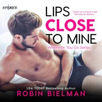 Lips Close to Mine - Robin Bielman - audiobook