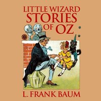 Little Wizard Stories of Oz - L. Frank Baum - audiobook