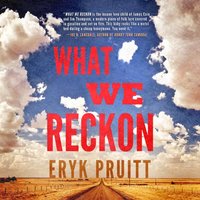 What We Reckon - Eryk Pruitt - audiobook