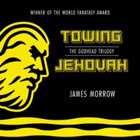 Towing Jehovah - James Morrow - audiobook
