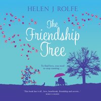 Friendship Tree - Helen J. Rolfe - audiobook