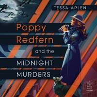 Poppy Redfern and the Midnight Murders - Tessa Arlen - audiobook
