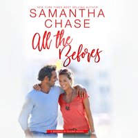 All the Befores - Samantha Chase - audiobook