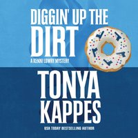 Diggin' Up the Dirt - Tonya Kappes - audiobook