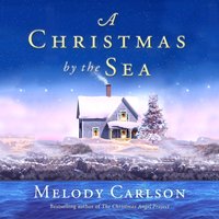 Christmas by the Sea - Melody Carlson - audiobook