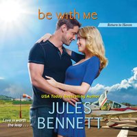 Be With Me - Jules Bennett - audiobook