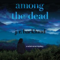 Among the Dead - J. R. Backlund - audiobook