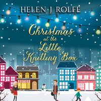 Christmas at The Little Knitting Box - Helen J. Rolfe - audiobook