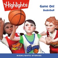 Game On! Basketball - Highlights For Children - audiobook