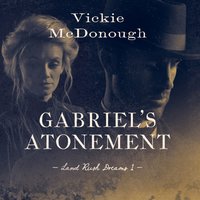 Gabriel's Atonement - Vickie McDonough - audiobook