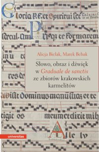 Słowo, obraz i dźwięk w Graduale de Sanctis ze zbiorów krakowskich karmelitów - Opracowanie zbiorowe - ebook