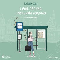 Przystanek szkoła. Lena, teczka i niezwykła nagroda - Karolina Kwaśnik - audiobook
